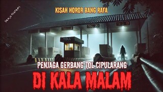KISAH HOROR PENJAGA GERBANG TOL CIPULARANG - CERITA MISTERI - CERITA MISTIS