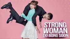 STRONG WOMAN DO BONG SOON EP 5 SUB INDO