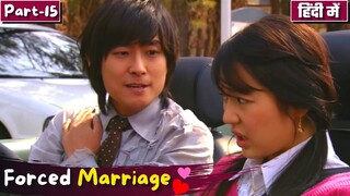 Part-15 | Rude Prince Hugs her tightly💕Cinderella 😲😊 | Forced Marriage💞Korean Drama Explain in Hindi