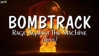 Bombtrack (lyrics) - Rage Against The Machine