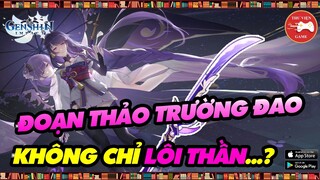 Genshin Impact VŨ KHÍ || ĐOẠN THẢO TRƯỜNG ĐAO - ĐÁNH GIÁ & NHÂN VẬT PHÙ HỢP || Thư Viện Game