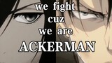 【Attack on Titan MAD/Ackerman】Oh The Larceny - Light That Fire