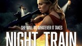 Night Train | 2023 | Full Movie