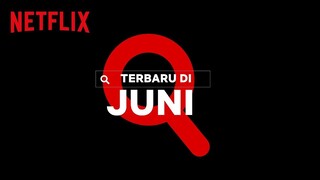 Netflix Bulan Juni 2022