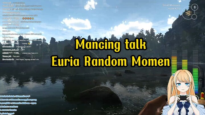 Mancing talk, Euria Random Talk