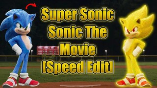 [Speed Edit] Super Sonic - Sonic the movie