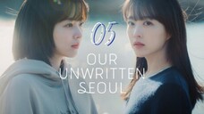 Our Unwritten Seoul - Episode 5 [Eng Sub]
