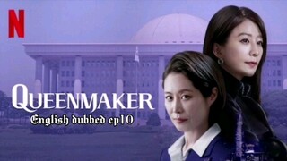 10.Queenmaker