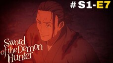 Sword of the Demon Hunter (Eng Subs) |S1.E7 ∙ The Demon's Daughter