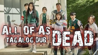 All Of As Dead Ep 10 Tagalog Dubbed