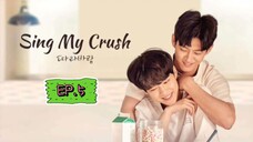 Sing My Crush - Episode 5 Eng Sub 🇰🇷