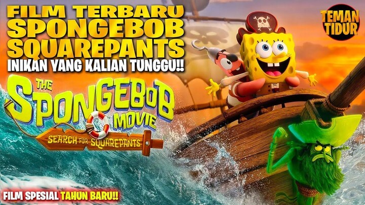 FILM  SPONGEBOB TERBARU 2025 SPESIAL LIBURAN‼️SPONGEBOB MENJADI RAJA BAJAK LAUT‼️ - ALUR CERITA