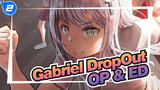[Gabriel DropOut] Kompilasi OP & ED (versi lengkap)_2