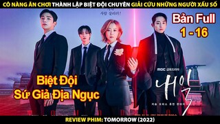 Biệt Đội Sứ Giả Địa Ngục Chuyên Giải Cứu Những Người Cận Kề Cái Chết | Review Phim Tomorrow 2022