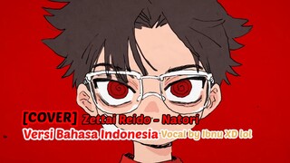[COVER] Zettai Reido - Natori Versi Bahasa Indonesia | Vocal by Ibnu XD lol