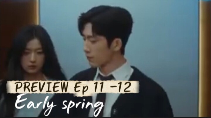 Early spring episode 11 -  12 preview - | sun qian jing boran | eng sub