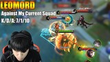Leomord Gameplay Against My Current Squad | Mythic rank gameplay [K2 Zoro]