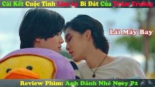 Review Phim Đam Mỹ: Cái Kết Cuộc Tình Lâm Ly Bi Đát Của Trùm Trường | Anh Đánh Nhé Noey