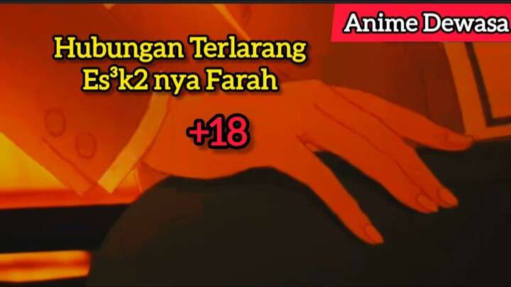 Hubungan T3rlarang, Fanservice nya Farah +18