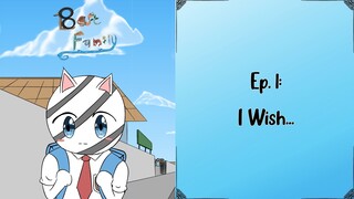 Best Family Ep. 1: I Wish