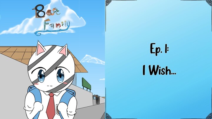 Best Family Ep. 1: I Wish