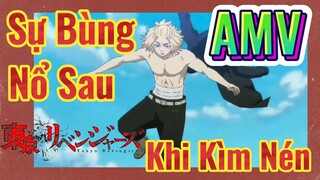 [Tokyo Revengers AMV |  Sự Bùng Nổ Sau Khi Kìm Nén