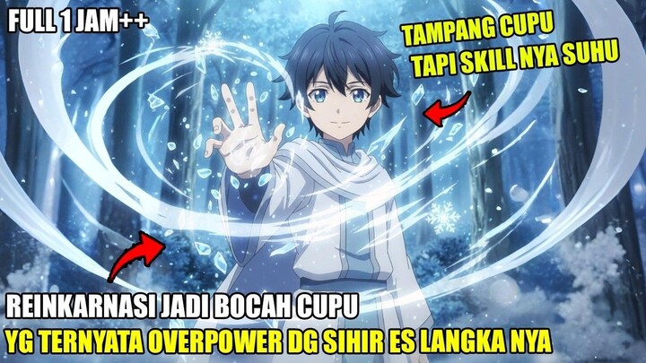 REINKARNASI KE ISEKAI SEBAGAI BOCAH LEMAH, TERNYATA DIA PUNYA BAKAT SIHIR ES LAN