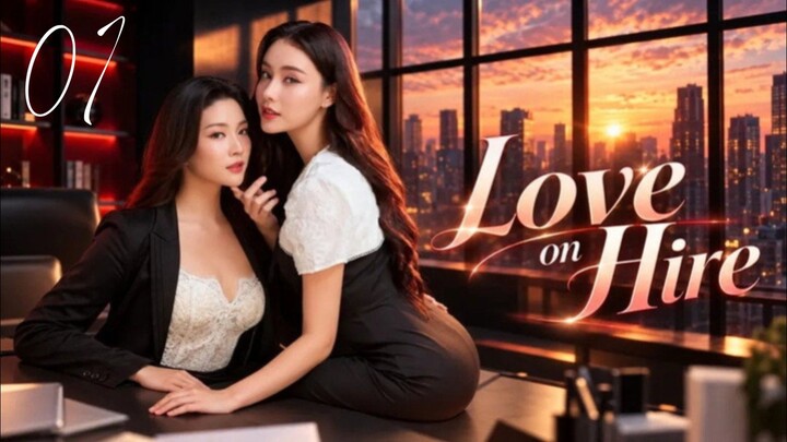 Love on Hire | Episode 1 (EngSub)