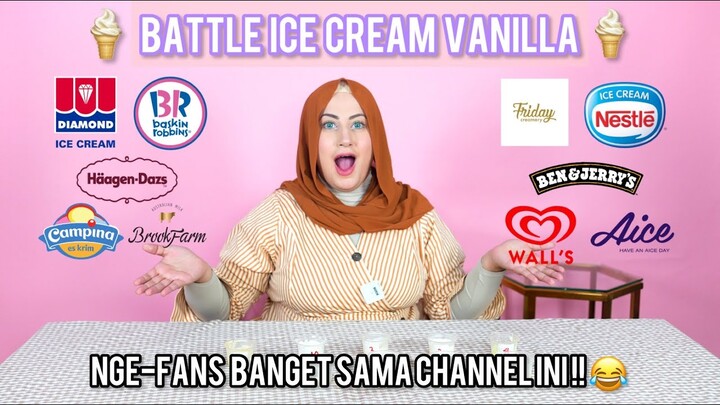 TASYI BATTLE ICE CREAM VANILLA - NGEFANS BANGET SAMA CHANNEL INI!!