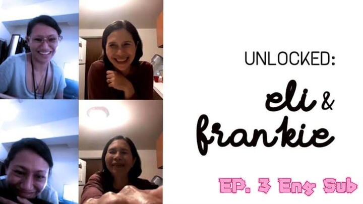 Unlocked EP. 3 Eli & Frankie