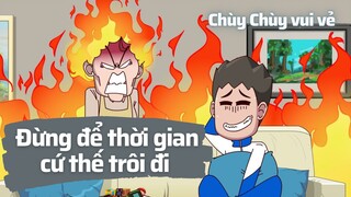 Đừng để thời gian cứ thế bất giác trôi đi