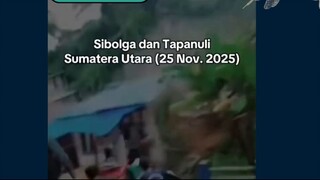 (25 Nov. 2025) pray for Sibolga dan Tapanuli, Sumatera Utara. 🥀 #longsor #disaster #banjirbandang