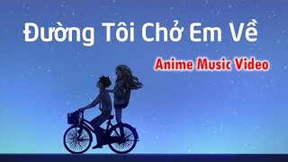 | AMV | Đường Tôi Chở Em Về | buitruonglinh