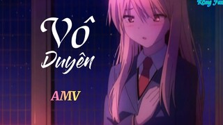 | AMV | VÔ DUYÊN - (DAXL REMIX) | Nightcore | (Subkara)