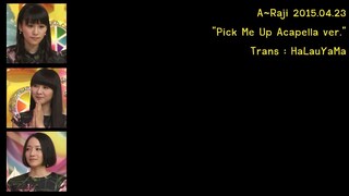 [itHaLauYaMa] A-Raji 2015.04.23 Pick Me Up Acapella ver