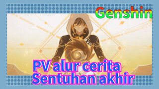 PV alur cerita Sentuhan akhir