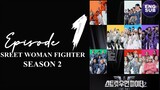 🇰🇷 KR SHOW | Street Woman Fighter Season 2 (2023) Episode 1 Full Eng Sub (720p)