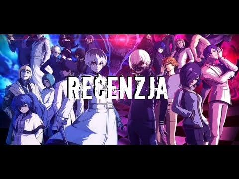 Porąbane recenzje // Tokyo Ghoul: Re [Call to Exist]