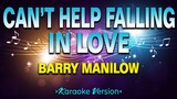 Can’t Help Falling in Love - Barry Manilow [Karaoke Version]