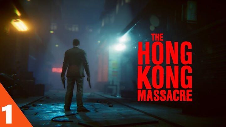 The Hong Kong Massacre Walkthrough Gameplay Part 1 - No Commentary (PC)