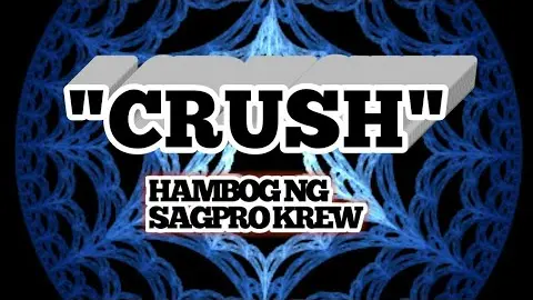 Crush - Hambog Ng Sagpro Krew ft. Cue C. - Lyrics