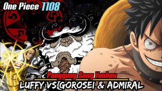 FULL OP 1108 - YONKOU MENAHAN GOROSEI & ADMIRAL!!! | KOMBO ZORO-SANJI ??? | FULL ONE PIECE 1108