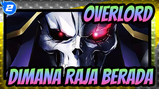 Overlord | [Epik] Di Ujung Dunia Bawah Tulang Raja Ini Tinggal_2