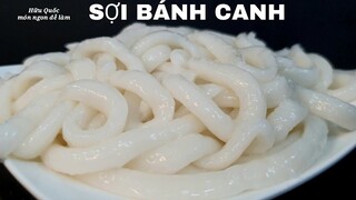 cách làm SỢI BÁNH CANH không cần khuôn đẹp rất ngon - món ngon dễ làm