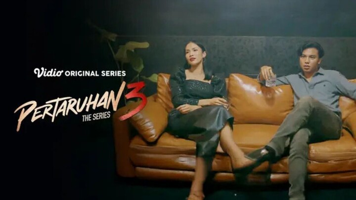 Pertaruhan 3 The Series Episode 7 Movie