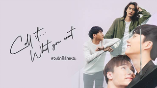 🇹🇭 Call It What You Want EP 1 | ENG SUB