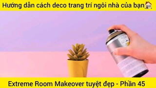 Hướng dẫn cách deco trang trí ngôi nhà của bạn #45