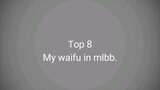 TOP 8 MY WAIFU IN MLBB..🗿😋