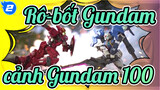 Rô-bốt Gundam
cảnh Gundam 100%_2