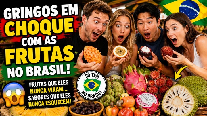 GRINGOS EM CHOQUE COM AS FRUTAS NO BRASIL! 😱🍍